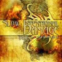 Slow Intentional Damage - Unstoppable (CD)